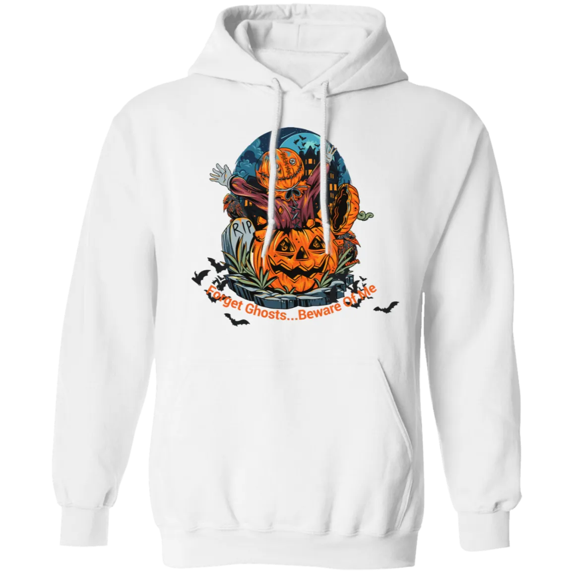 Spooky Yard Halloween Costume Pullover Hoodie , Forget Ghosts... Beware Of Me Custom Design